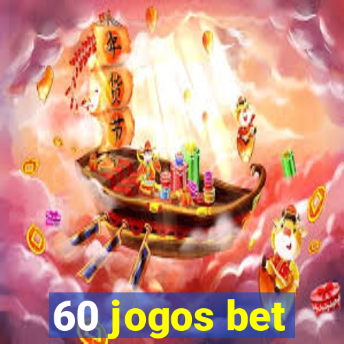 60 jogos bet