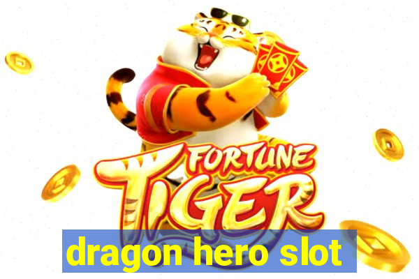 dragon hero slot