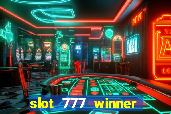 slot 777 winner como sacar