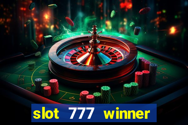 slot 777 winner como sacar