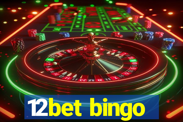 12bet bingo