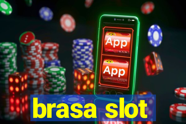 brasa slot