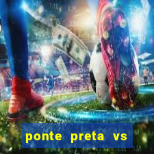 ponte preta vs vila nova