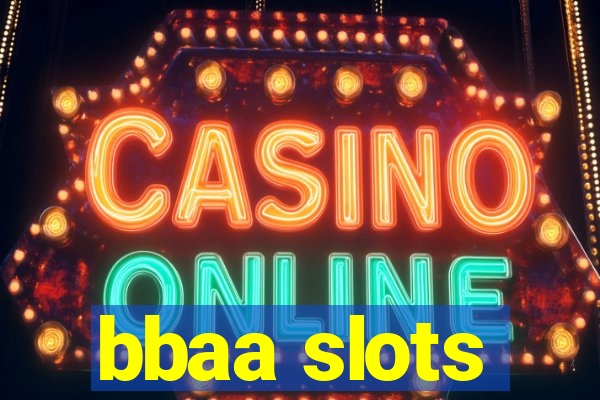 bbaa slots