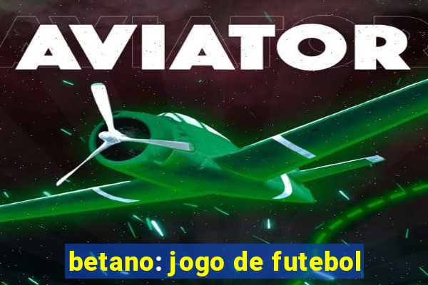 betano: jogo de futebol