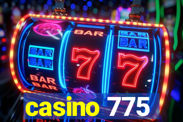 casino 775