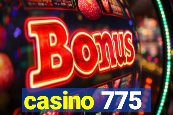 casino 775