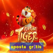 aposta gr谩tis bet365 5 reais