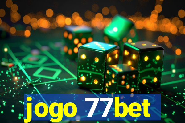 jogo 77bet