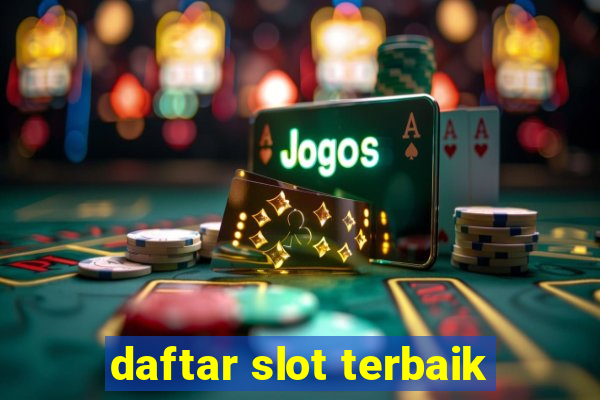 daftar slot terbaik