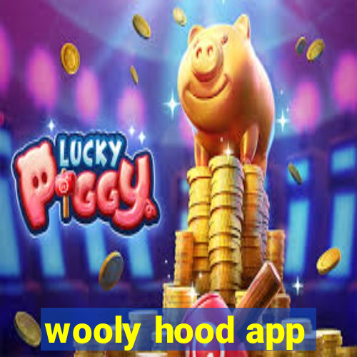 wooly hood app