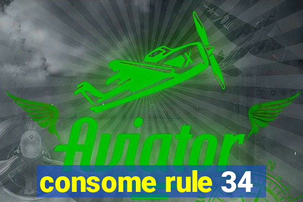 consome rule 34