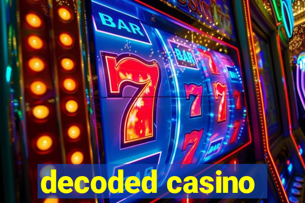 decoded casino