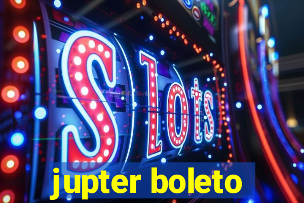 jupter boleto