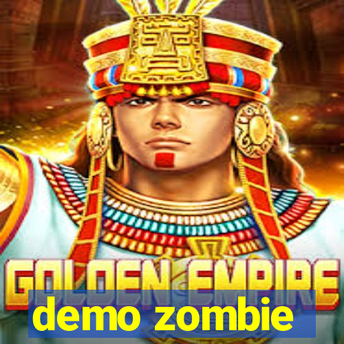 demo zombie