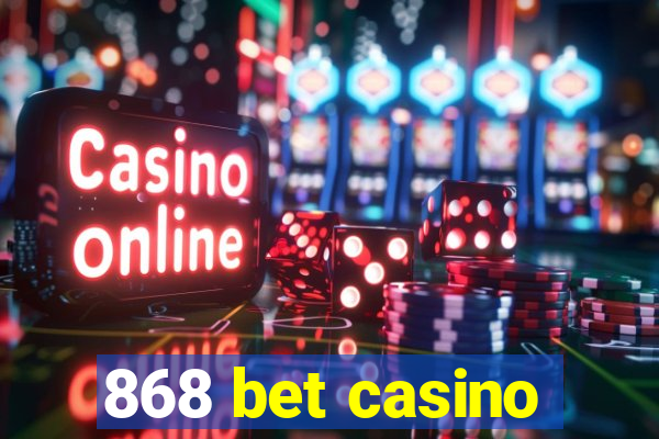 868 bet casino