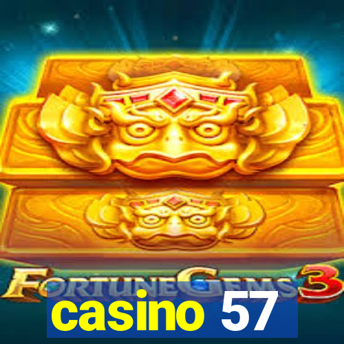 casino 57