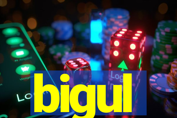 bigul