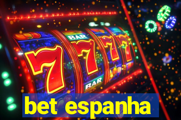 bet espanha