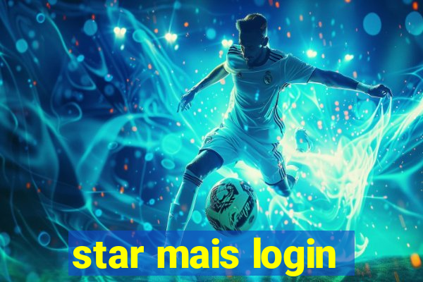 star mais login