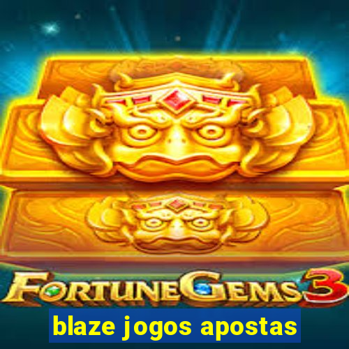 blaze jogos apostas