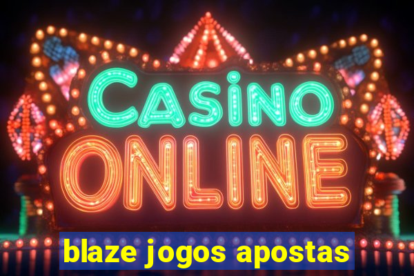 blaze jogos apostas