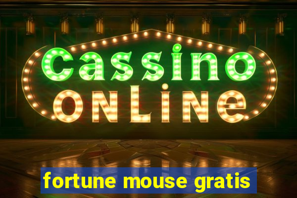 fortune mouse gratis