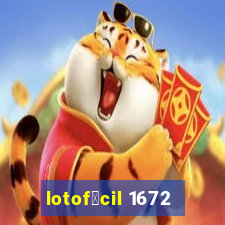 lotof谩cil 1672