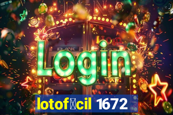 lotof谩cil 1672