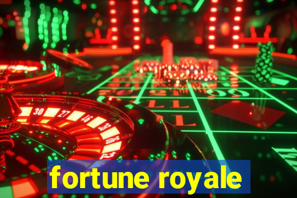 fortune royale