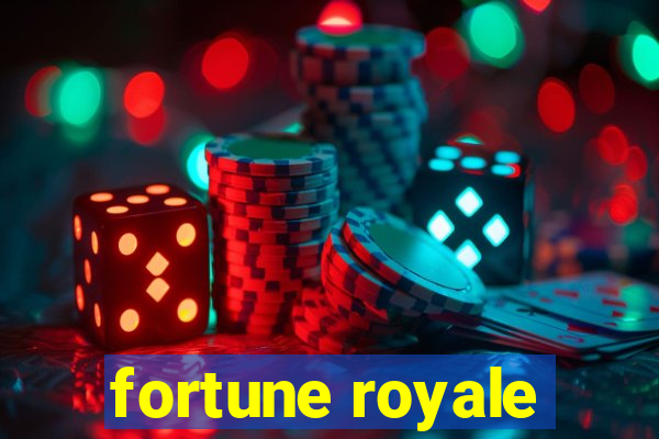 fortune royale