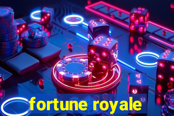 fortune royale