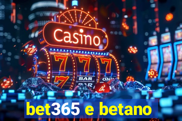 bet365 e betano