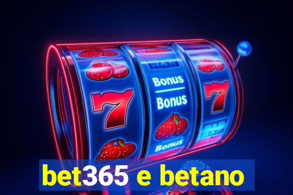 bet365 e betano