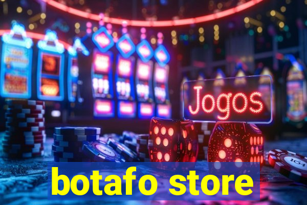 botafo store