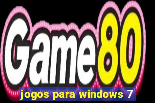 jogos para windows 7