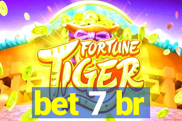 bet 7 br