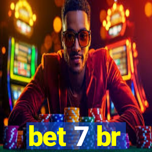 bet 7 br