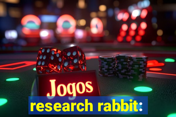 research rabbit: