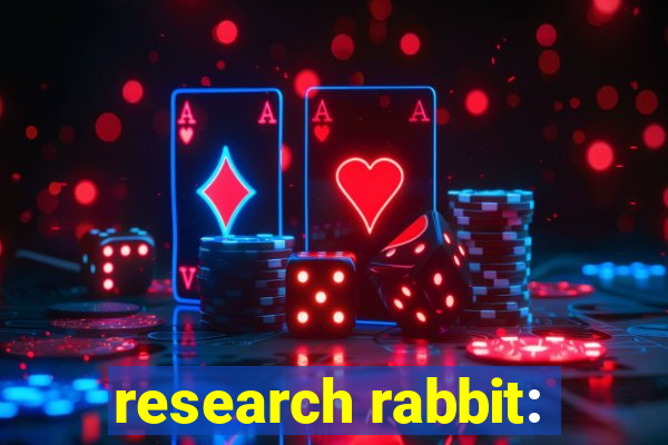 research rabbit: