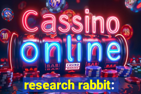 research rabbit: