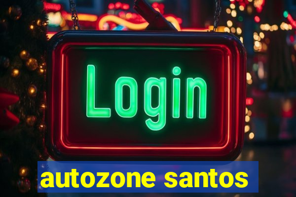 autozone santos