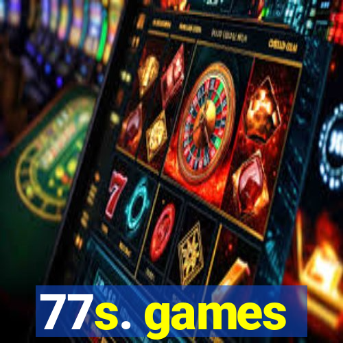 77s. games