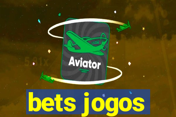 bets jogos