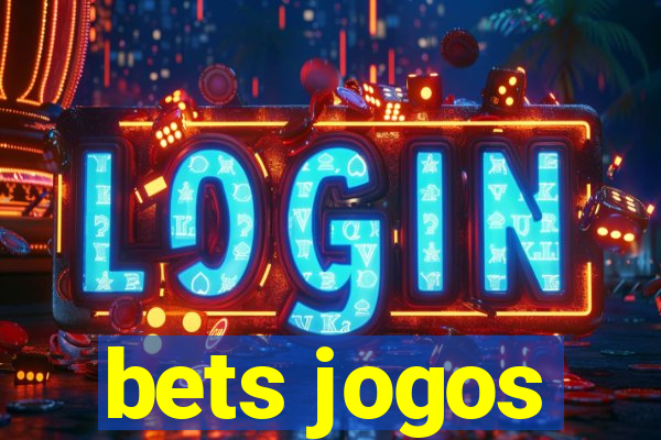 bets jogos