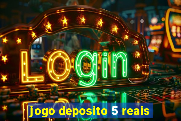 jogo deposito 5 reais