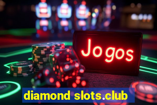 diamond slots.club