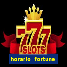 horario fortune tiger hoje