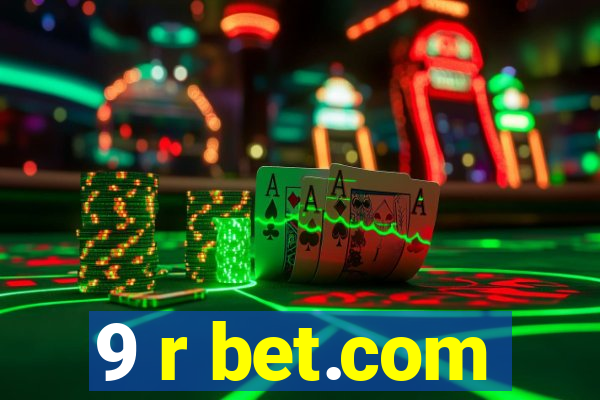 9 r bet.com