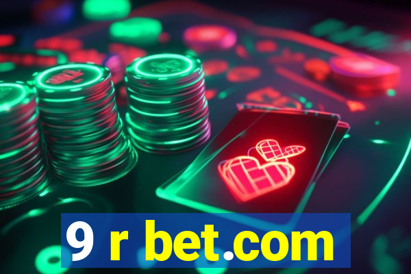 9 r bet.com